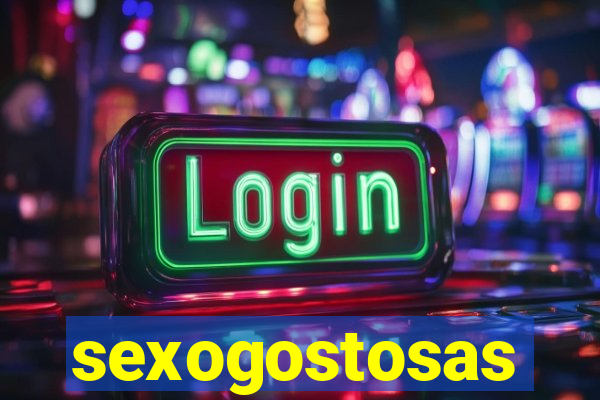 sexogostosas