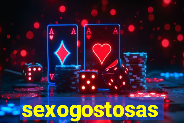 sexogostosas