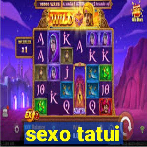 sexo tatui