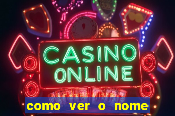 como ver o nome da rifa antes de abrir