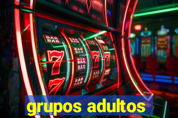 grupos adultos