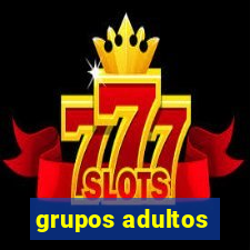 grupos adultos