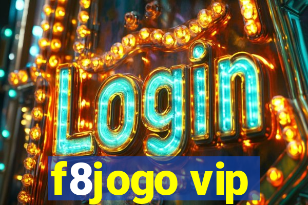 f8jogo vip