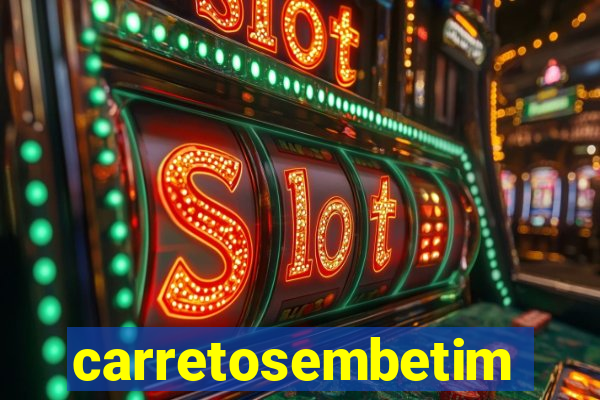 carretosembetim