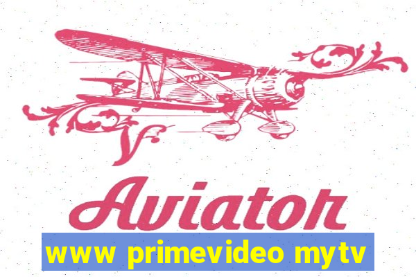 www primevideo mytv