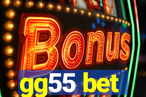 gg55 bet