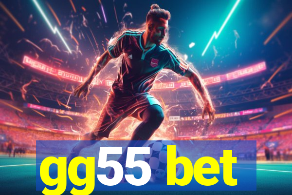 gg55 bet