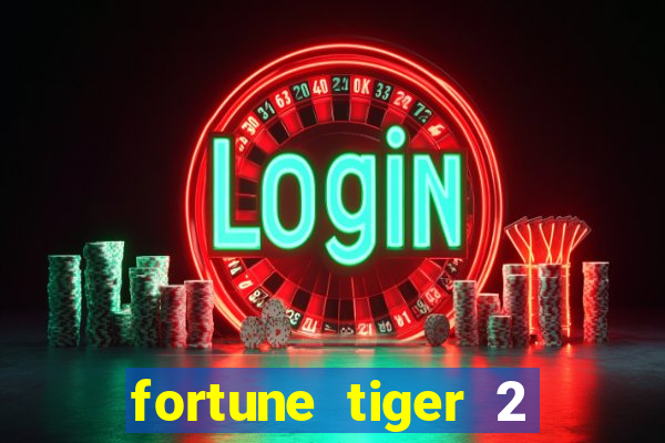 fortune tiger 2 revenge download