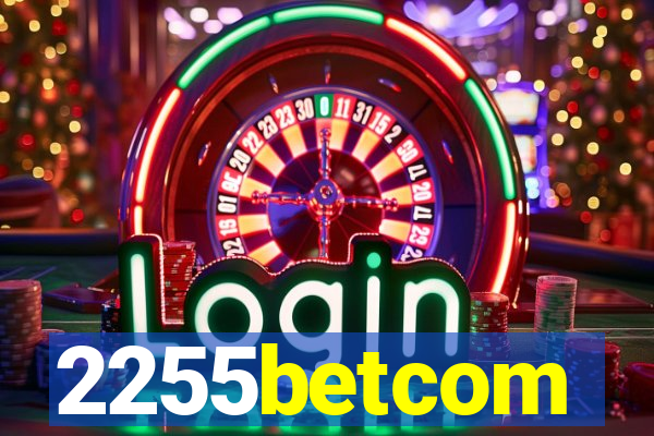 2255betcom