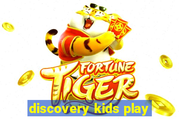discovery kids play