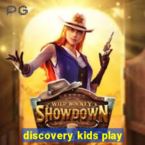 discovery kids play