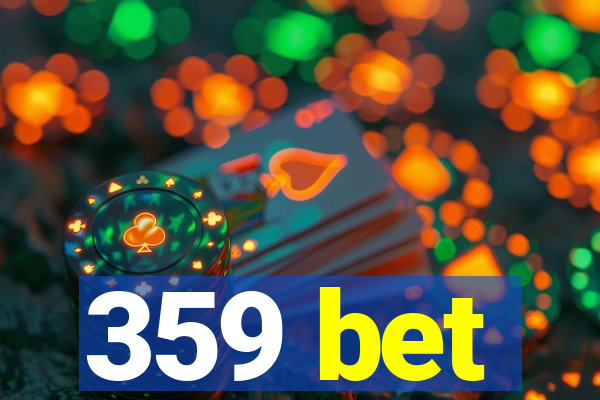 359 bet