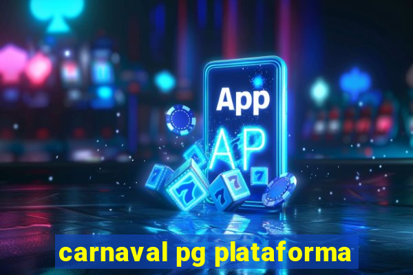 carnaval pg plataforma