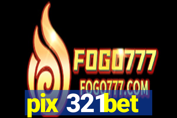 pix 321bet