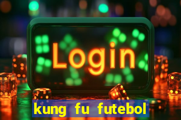 kung fu futebol clube download 1080p