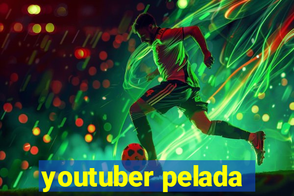youtuber pelada