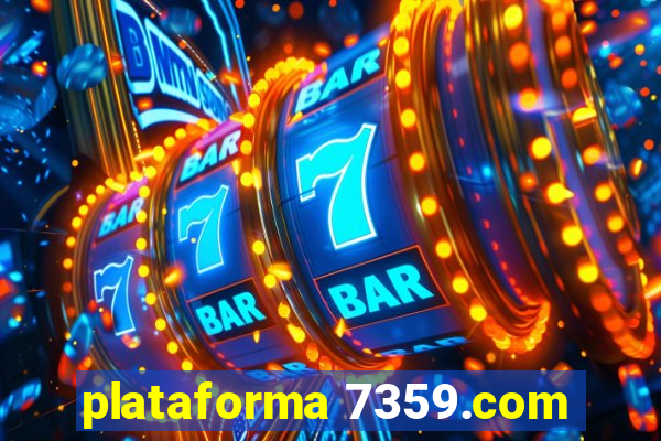 plataforma 7359.com