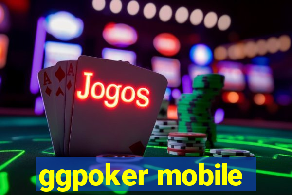 ggpoker mobile