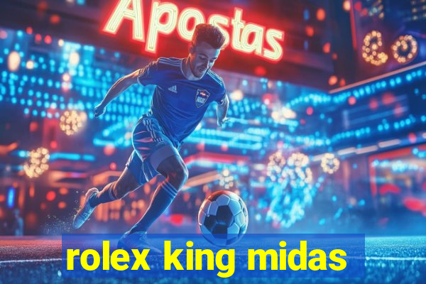 rolex king midas