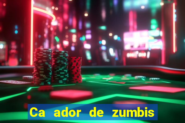 Ca ador de zumbis baixar ca ador de zumbi filme completo dublado