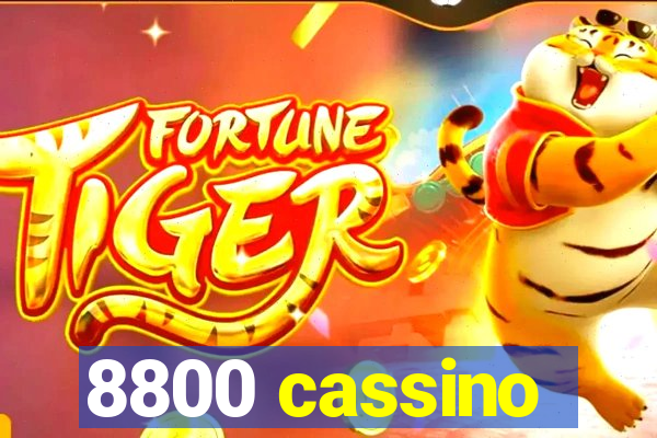 8800 cassino