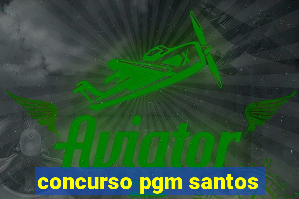 concurso pgm santos