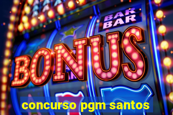concurso pgm santos