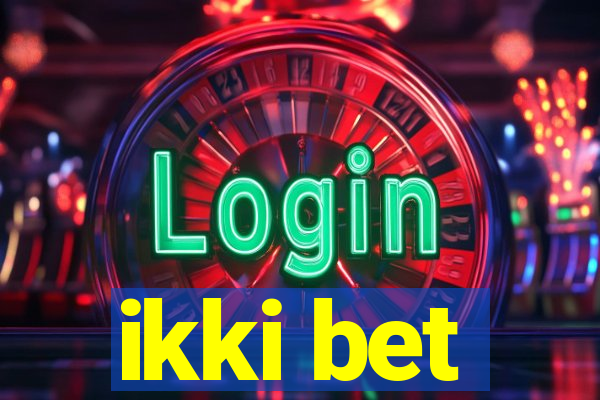 ikki bet
