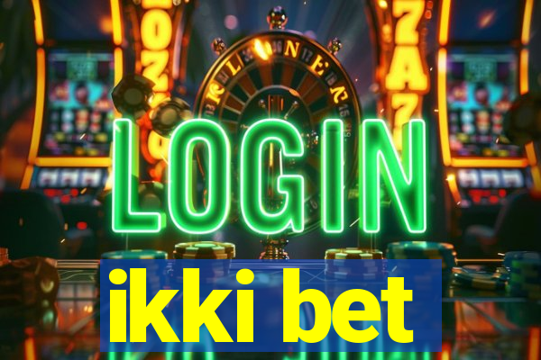 ikki bet