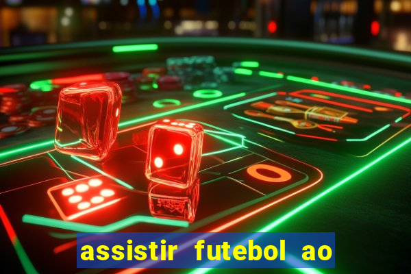 assistir futebol ao vivo multimarcas