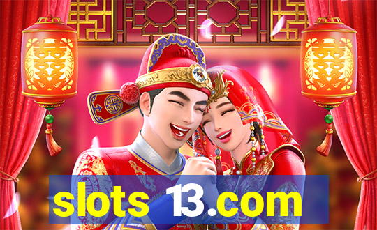 slots 13.com