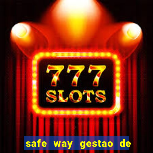 safe way gestao de recursos financeiros
