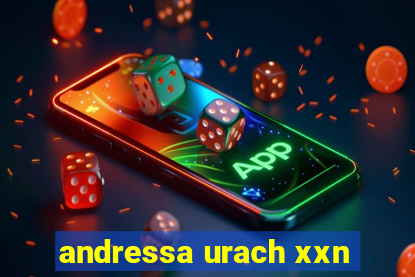 andressa urach xxn