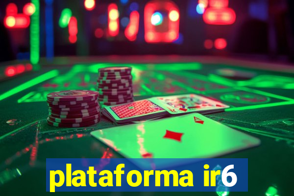 plataforma ir6