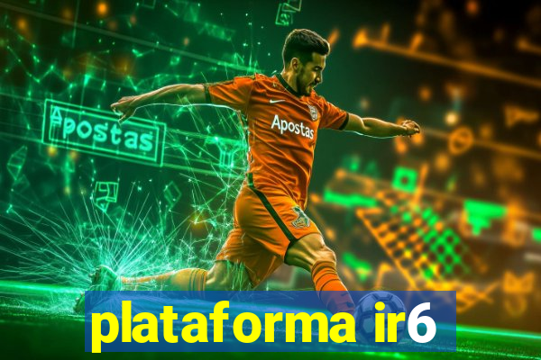 plataforma ir6