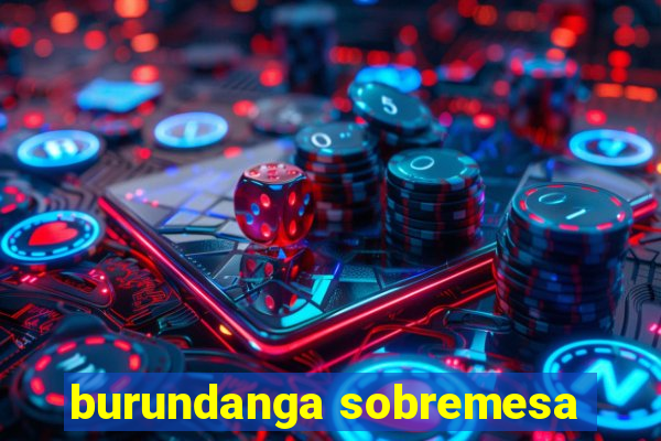burundanga sobremesa