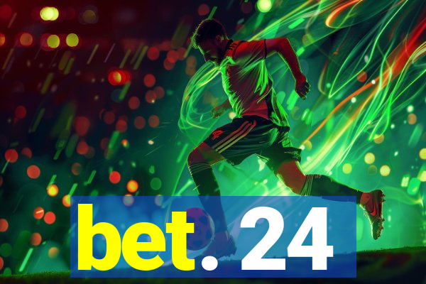 bet. 24