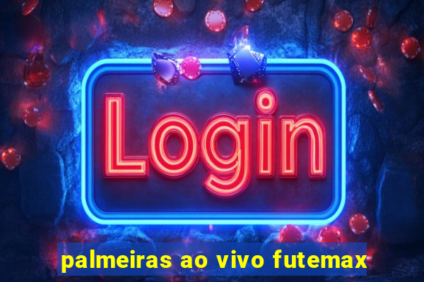 palmeiras ao vivo futemax