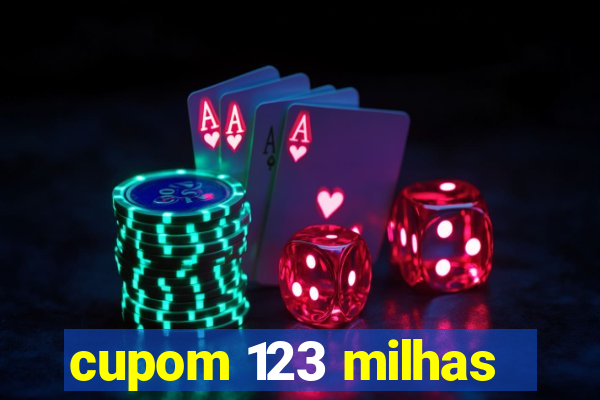 cupom 123 milhas