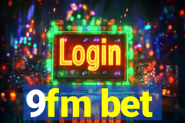 9fm bet