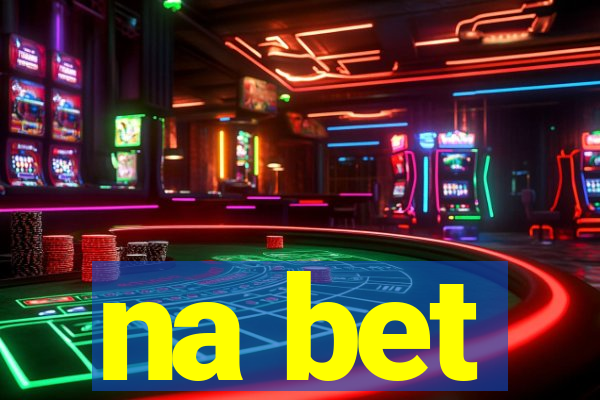 na bet