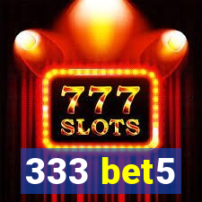 333 bet5