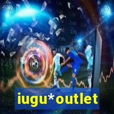 iugu*outlet