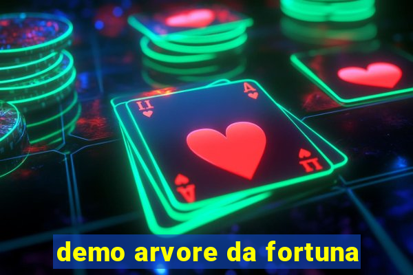 demo arvore da fortuna