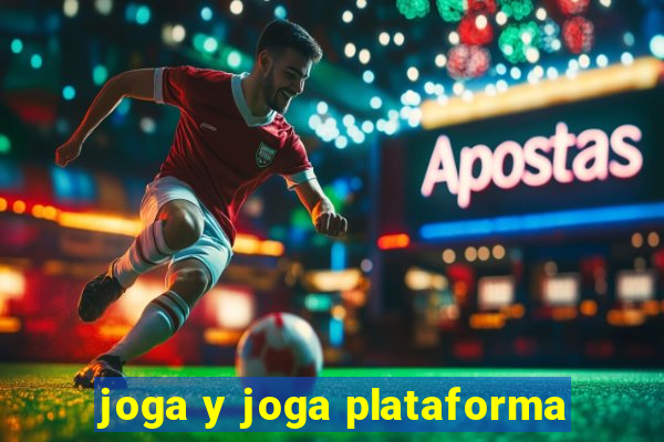 joga y joga plataforma