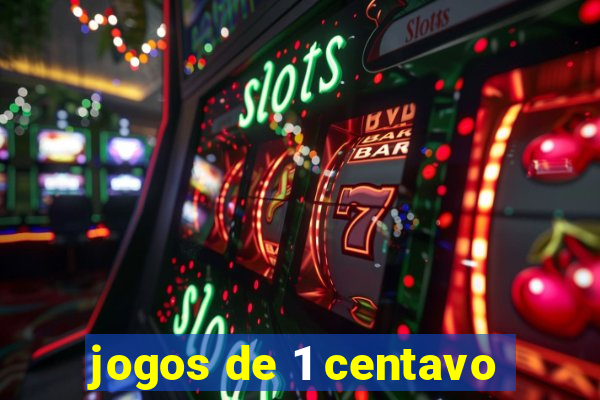 jogos de 1 centavo