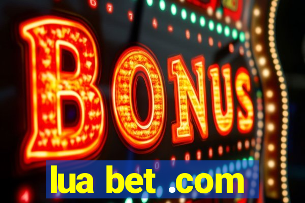 lua bet .com