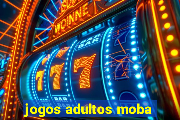 jogos adultos moba