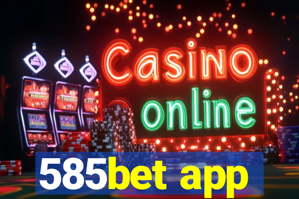 585bet app