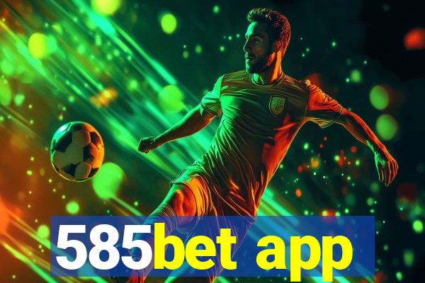 585bet app